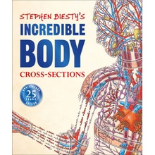 Stephen Biesty's Incredible Body Cross-Sections