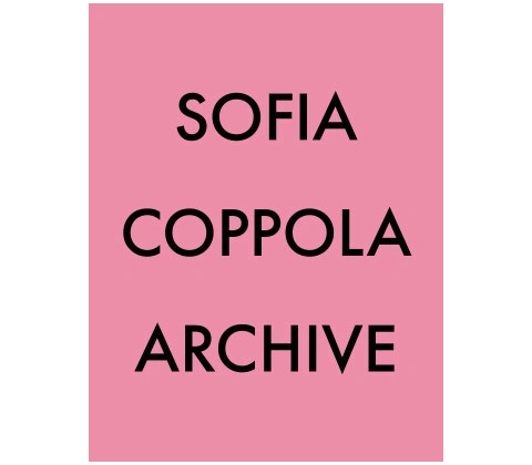 ARCHIVE, SOFIA COPPOLA
