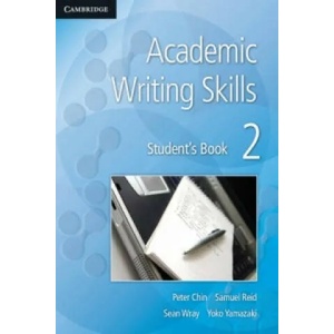 Academic Writing Skills 2 Student's Book | Peter Chin, Samuel Reid, Sean Wray, Yoko Yamazaki (2011)
