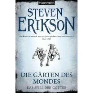 Das Spiel der Götter - Die Gärten des Mondes | Steven Erikson, Tim Straetmann, Marie-Luise Bezzenberger (2012)