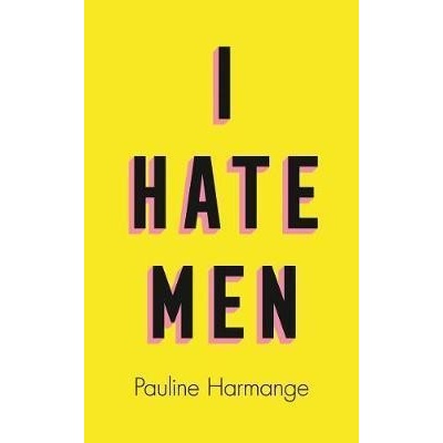 I Hate Men - Harmange Pauline