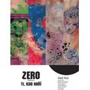 Zero 4 - Kdo ohněm