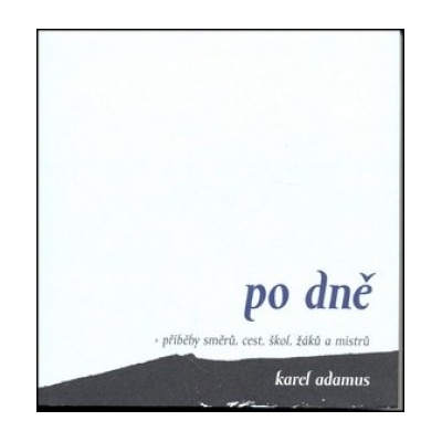 Po dně - Karel Adamus