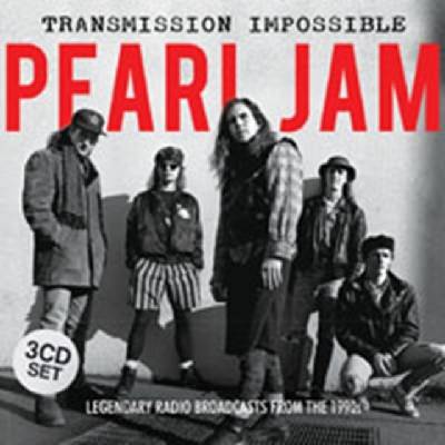 PEARL JAM: TRANSMISSION IMPOSSIBLE CD