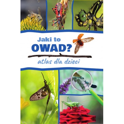 Jaki to owad? Atlas dla dzieci (Kamila Twardowska,Jacek Twardowski)(Pevná)