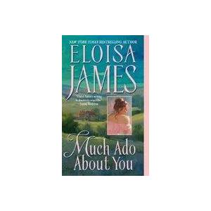Much Ado About You | Eloisa James (ISBN: 9780060732066)