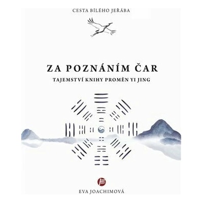 Cesta bílého jeřába 5 Za poznáním čar - Eva Joachimová