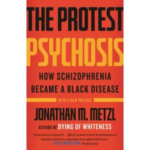 Protest Psychosis | Professor Jonathan M Metzl (ISBN: 9780807001271)