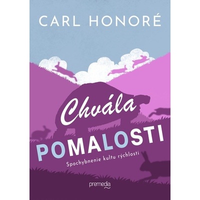 Chvála pomalosti - Carl Honoré