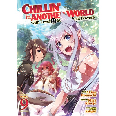 Chillin' in Another World with Level 2 Super Cheat Powers - Manga Vol. 9