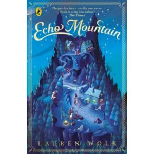 Echo Mountain | Lauren Wolk (ISBN: 9780241424179)