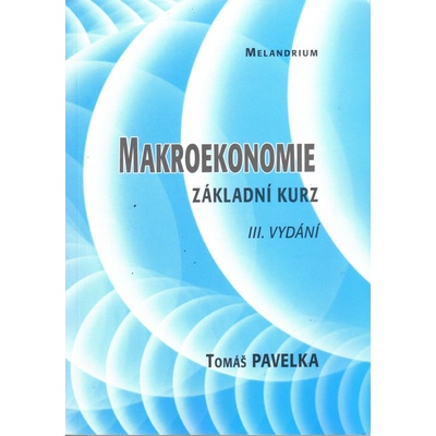Makroekonomie - základní kurs - Pavelka Tomáš