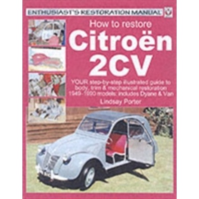 Citroen 2CV, Enthusiast's Restorat Lindsay Porter