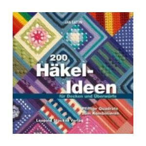 200 Häkel-Ideen für Decken und Überwürfe | Jan Eaton (2011)