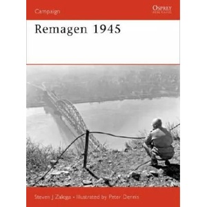 Remagen 1945 | Steven Zaloga, Peter Dennis (2006)