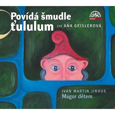 Povídá šmudle ťululum - Ivan Martin Jirous
