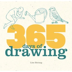 365 Days of Drawing | Lise Herzog (ISBN: 9780228102601)