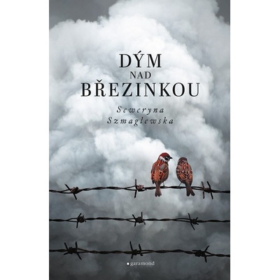 Dým nad Březinkou - Seweryna Szmaglewska