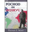 Pochod na Moskvu - J. Ward Thomas