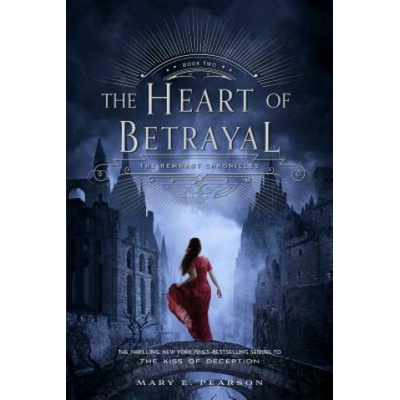 The Heart of Betrayal - Mary E. Pearson