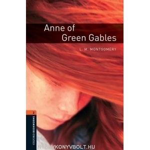 Oxford Bookworms Library: Level 2: : Anne of Green Gables | MONTGOMERY, L. M (2008)