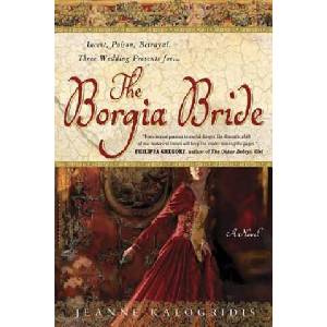 The Borgia Bride | Jeanne Kalogridis (2005)