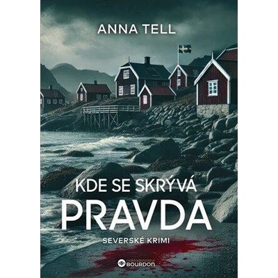 Kde se skrývá pravda - Anna Tell
