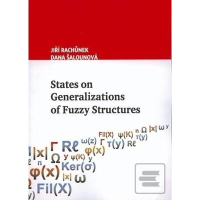 States on Generalization of Fuzzy Structures - Jiří Rachůnek, Dana Šalounová