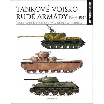 Tankové vojsko Rudé armády 1939–1945 - David Porter