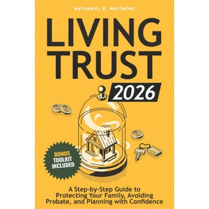 Living Trust Book 2026 | Nathaniel R. Whitmore (2026)
