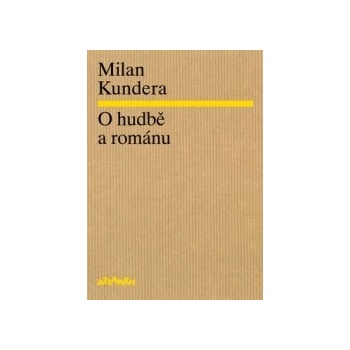 O hudbě a románu Kundera Milan