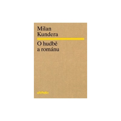 O hudbě a románu Kundera Milan