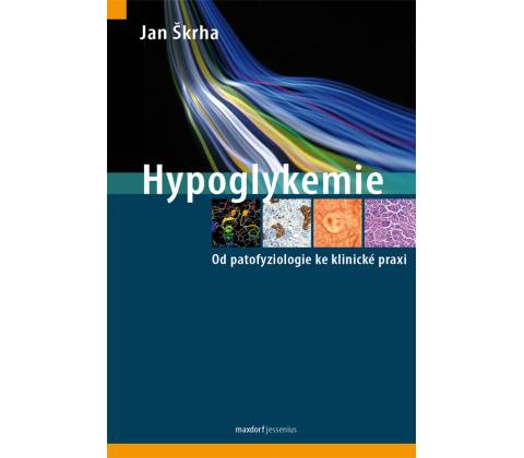 Hypoglykemie - Škrha Jan