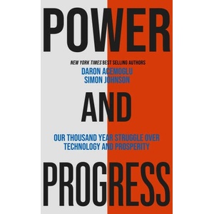 Power and Progress | Simon Johnson, Daron Acemoglu (2023)