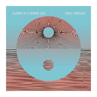 RODRIGUEZ, DANIEL - SOJOURN OF A BURNING SUN LP