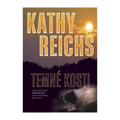 Temné kosti - Reichs, Kathy