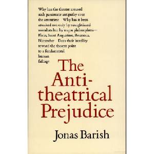Anti-Theatrical Prejudice: New Edition | Jonas Barish (2024)