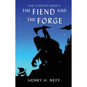 The Fiend and the Forge | Henry H Neff (2024)