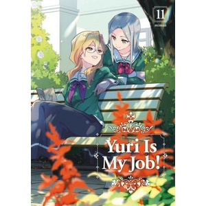 Yuri is My Job! , Vol. 11 (ISBN: 9781646517466)