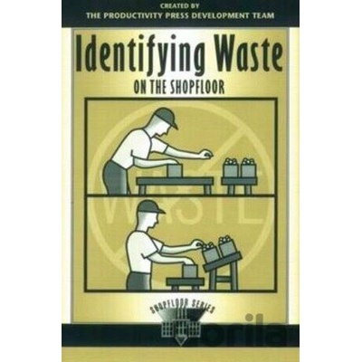 Identifying Waste on the Shopfloor -