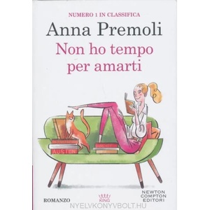 Non ho tempo per amarti | Anna Premoli (ISBN: 9788822751843)