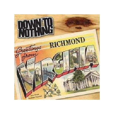 Down To Nothing - Greetings From Richmond, Virginia SP