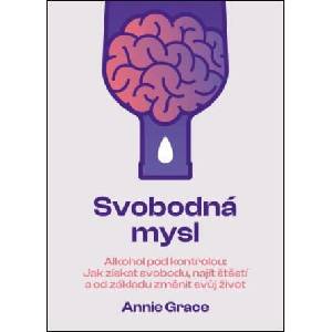 Svobodná mysl - Alkohol pod kontrolou | Annie Grace (2024)
