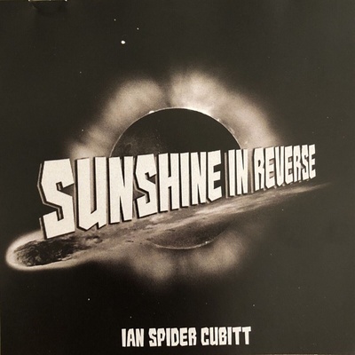 Ian "Spider" Cubitt - Sunshine In Reverse (Limited Edition) (LP) (4059251358190)