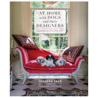 At Home with Dogs and Their Designers | Susanna Salk, Robert Couturier, Stacey Bewkes