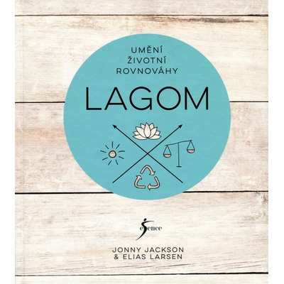 Lagom Umění životní rovnováhy - Jonny Jackson, Elias Larsen