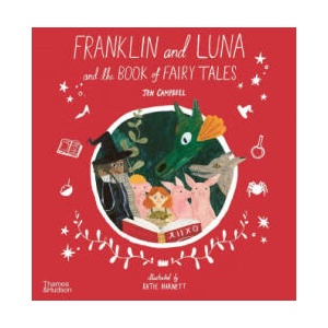 Franklin and Luna and the Book of Fairy Tales | Jen Campbell (ISBN: 9780500652480)