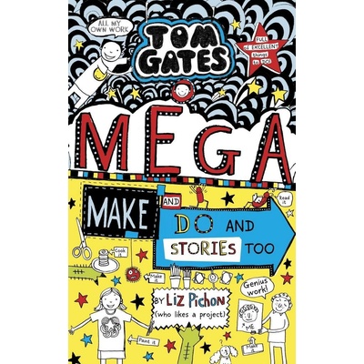Tom Gates 16: Mega Make and Do and Stories Too