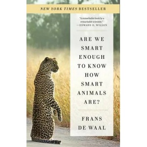Are We Smart Enough to Know How Smart Animals Are? (ISBN: 9780393353662)