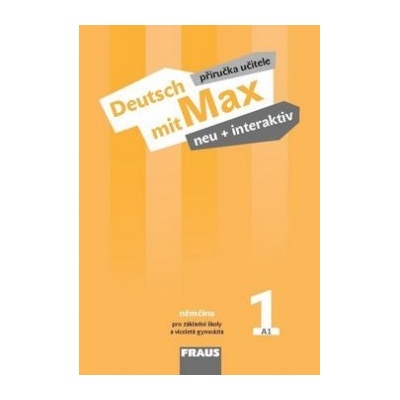 Deutsch mit Max neu + interaktiv 1 Příručka učitele